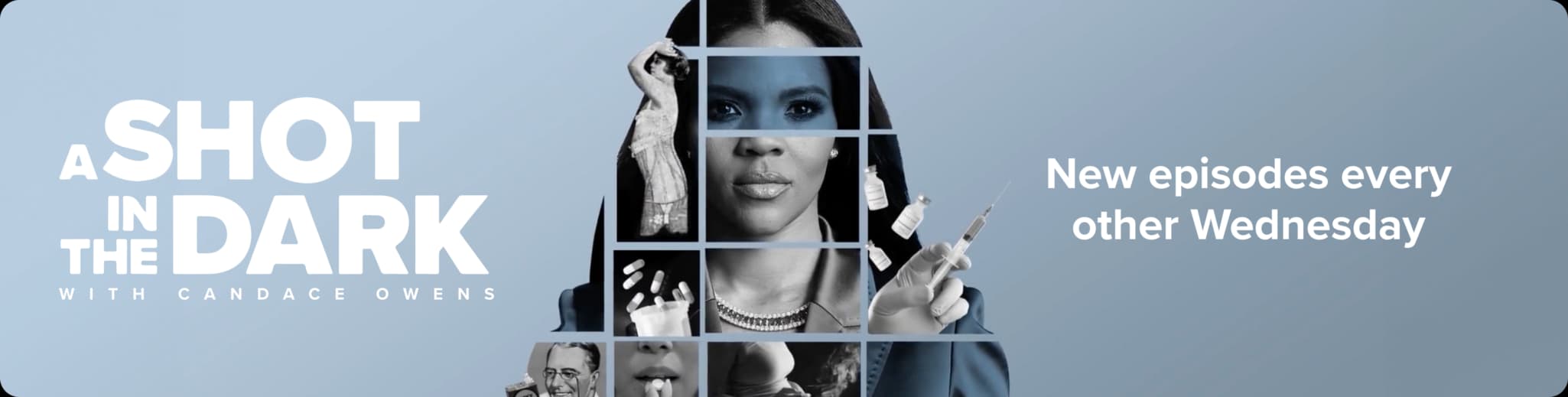 A Shot in the Dark with Candace Owens: New episodes every other Wednesday