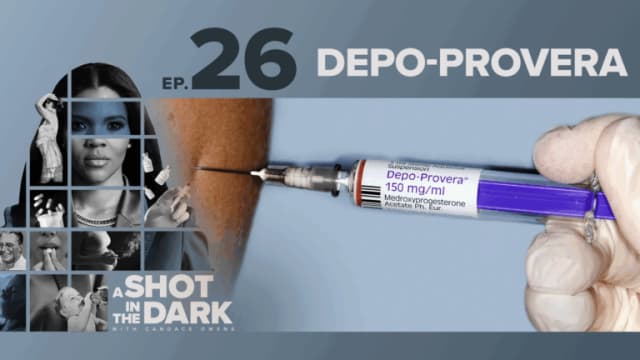 A Shot In The Dark Ep 26 | Depo-Provera