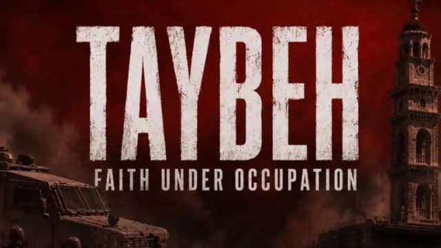 Taybeh: Faith Under Occupation