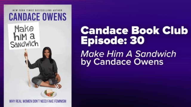 Candace Book Club: <I>Make Him A Sandwich</i> by Candace Owens | Ep30